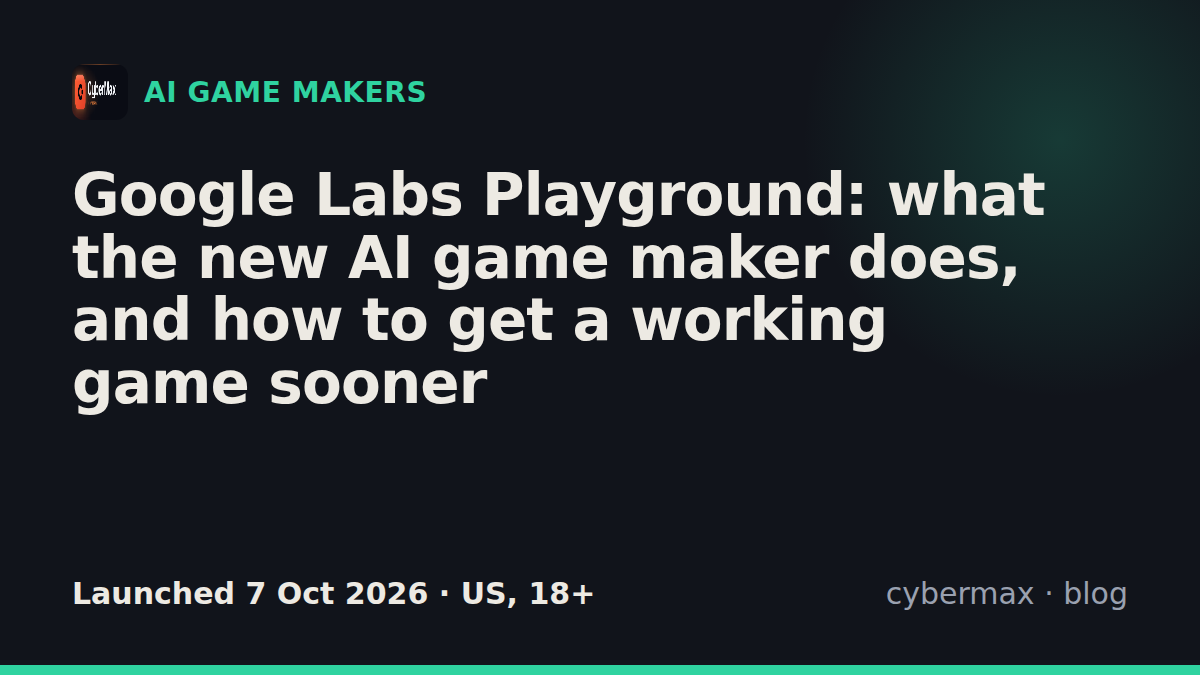 Google Labs Playground: what the new AI game maker does, and how to get a working game sooner