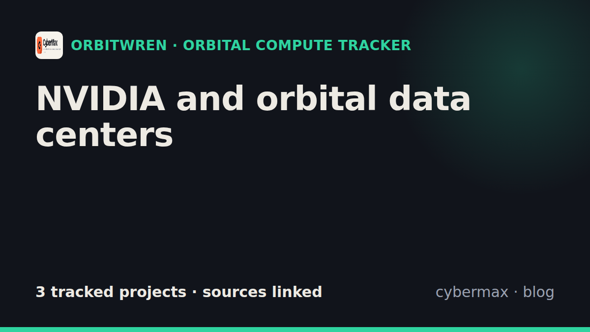 NVIDIA orbital data center and space AI compute projects (tracker)