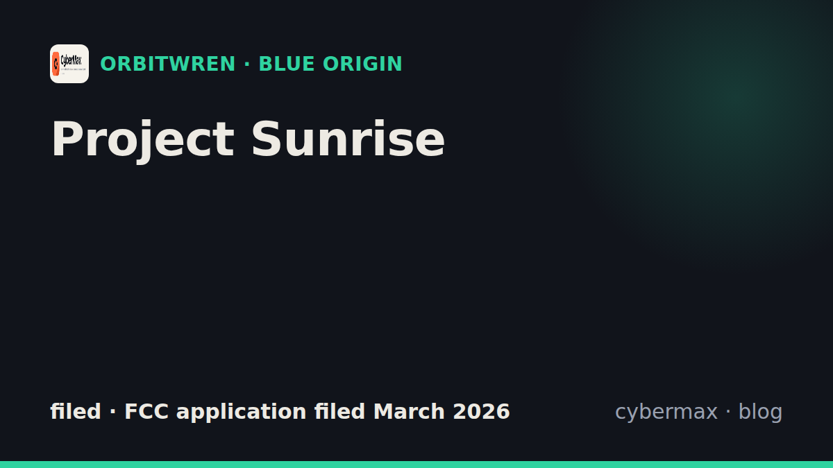 Blue Origin Project Sunrise: status, hardware, launch (filed)