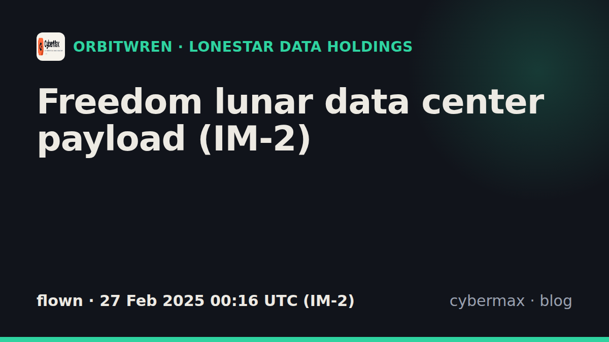 Lonestar Data Holdings Freedom lunar data center payload (IM-2): status, hardware, launch (flown)